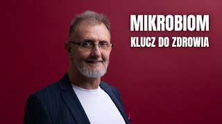 Hubert Czerniak  Mikrobiom  klucz do zdrowia Te probiotyki pomogą na odporność trawienie i stres [upl. by Aronid]