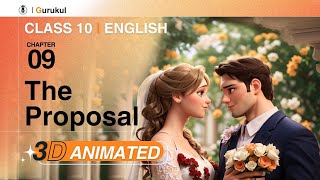 Class 10 English Chapter 9  The Proposal  3D Animated Summary Explanation [upl. by Lorilee439]