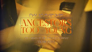 Jeremy Dutcher  Ancestors Too Young Filmed at Union Sound Company Tkaronto [upl. by Dhar]