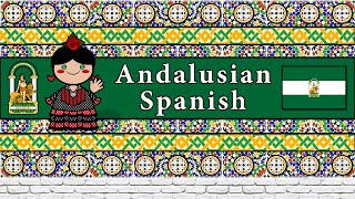 The Sound of the Andalusian Spanish dialect Numbers Greetings Words Phrases amp Story [upl. by Also]