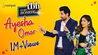 Ayesha Omar  To Be Honest  Tabish Hashmi  Nashpati Prime [upl. by Greff]