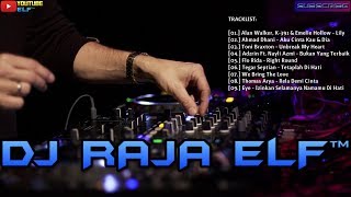 FUNKY LILY ALAN WALKER FEAT EMELIE HOLLOW REMIX 2019 DJ RAJA ELF™ BATAM ISLAND [upl. by Amie425]