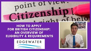 How to apply for British Citizenship overview of eligibility and requirements [upl. by Salaidh794]