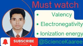 Valency  Electronegativity and Ionization energy Classification of elements Class10 part5 [upl. by Dominique]