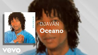 Djavan  Oceano Áudio Oficial [upl. by Gnahc]