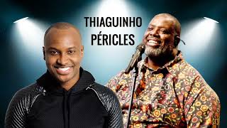 Thiaguinho E Péricles  Só As Melhores  Pagode Mix [upl. by Keese613]