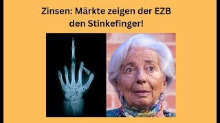 Zinsen Märkte zeigen der EZB den Stinkefinger Marktgeflüster [upl. by Rancell507]