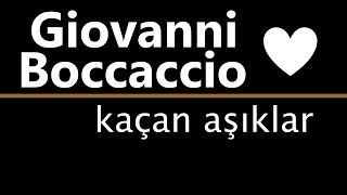 quotkaçan aşıklarquot Giovanni BOCCACCIO sesli öykü Akın ALTAN akınaltan podcast seslianlatım sesli [upl. by Given511]