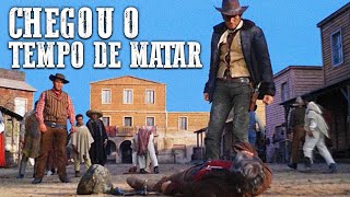 Chegou o Tempo de Matar  Português  Dublado [upl. by Isleana]