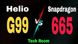 Snapdragon 665 Vs Helio G99  Helio G99 Vs Snapdragon 665  665 Vs Helio G99  G99 Vs 665  665VsG99 [upl. by Safire]