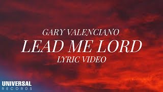 Gary Valenciano  Lead Me Lord Official Lyric Video [upl. by Arnulfo]