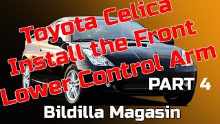 DIY  How To Toyota Celica MK 7  T23  Install the Front Lower Control Arm part4Bildilla Magasin [upl. by Nelleeus167]