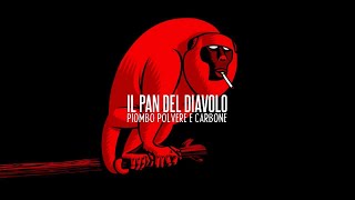 Il Pan del Diavolo  Piombo polvere e carbone [upl. by Anikram]