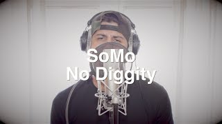 BLACKstreet  No Diggity Rendition by SoMo [upl. by Secnirp]