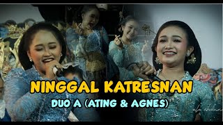 Ninggal Katresnan  Duo A  Anting Lambangsih amp Agnesia Nanda Sari [upl. by Fatsug874]