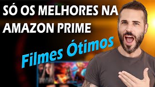 FILMES BONS DEMAIS NA AMAZON PRIME  FILMAÇOS [upl. by Octavie455]