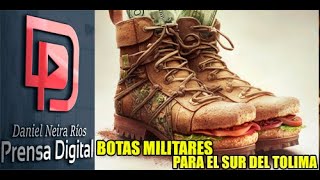 BOTAS MILITARES PARA EL SUR DEL TOLIMA [upl. by Urania684]