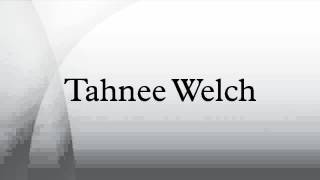 Tahnee Welch [upl. by Zebe]