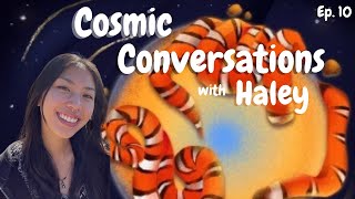 Meet Haley  SSI Live Cosmic Conversations Ep 10 [upl. by Esinaej]