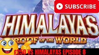 💥 £250 VS HIMALAYAS EPISODE 8 BIG WIN OR BIG LOSS ChillSlots 💥 [upl. by Kucik]