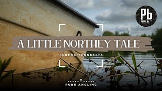 A little Northey tale  Purebaitconcepts  Carp Fishing [upl. by Eseekram]