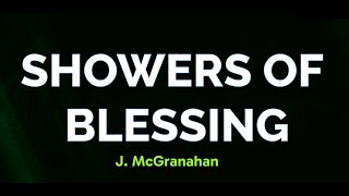 Showers of Blessings  Hymnal Song [upl. by Nasah]