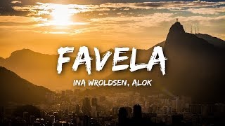 Ina Wroldsen Alok  Favela Lyrics [upl. by Aniv]