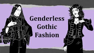 Genderless Style in Gothic Clothing [upl. by Yesnyl]