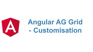 Angular AG Grid  more additional features  Customisation [upl. by Prisca]