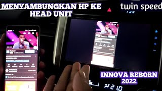 CARA MENYAMBUNGKAN HP KE HEAD UNIT INNOVA REBORN 2022 [upl. by Eiggam846]