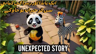 A STORY OF PANDA AND ZEBRA UNEXPECTED STORY  Sun Kar Apko Maza Agaie Ga [upl. by Ijar]