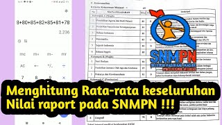 cara menghitung rata rata keseluruhan nilai rapor snmpn [upl. by Skell232]