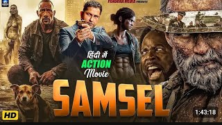 Action amp Adventure Latest Movie 2024  Samsel Hindi Dubbed Blockbuster New Hollywood Full Movie [upl. by Eitsud]