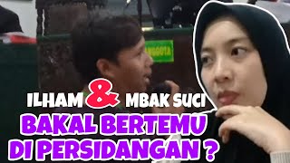 MBAK SUCI BAKAL JADI SAKSI DI PERSIDANGAN KARENA KETERANGAN ILHAM ⁉️ [upl. by Eitsud]