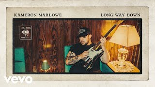 Kameron Marlowe  Long Way Down Official Audio [upl. by Bibbie]