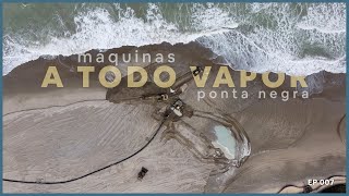 EP07  MÁQUINAS A TODO VAPOR  Ponta Negra  NatalRN [upl. by Nirac258]