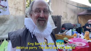 King Bard OLater Kevin McGraths Solstice Party quotThe Bard and the Barbiequot June 22 2024 [upl. by Gerik]