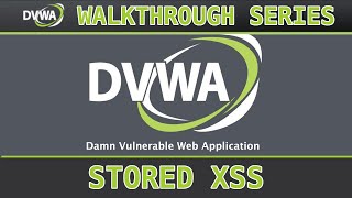 12  XSS Stored lowmedhigh  Damn Vulnerable Web Application DVWA [upl. by Girhiny651]