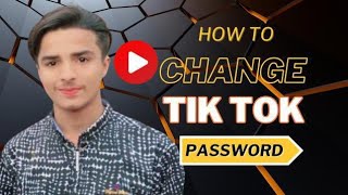 How to Change Tik tok Password  Tiktok Password kaise Change Kare  Reset Tiktok password  2024 [upl. by Reivaz]