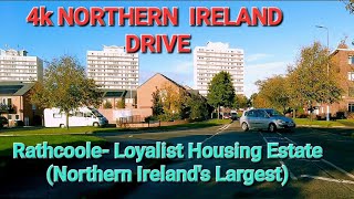 4k NORTHERN IRELAND DRIVE Rathcoole Loyalist Estate NIs largest social housing estate [upl. by Enomahs]