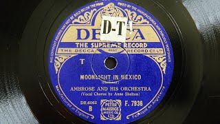 Ambrose and His Orchestra  Moonlight in Mexico 1941 [upl. by Mehta]