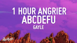 GAYLE  abcdefu angrier 1 Hour Loop [upl. by Idnerb]