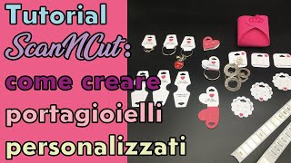 TUTORIAL SCANNCUT COME CREARE PORTAGIOIELLI PERSONALIZZATI [upl. by Niajneb]