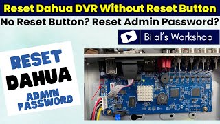 Reset Password Dahua CCTV Camera DVR without Reset Button [upl. by Sewell]