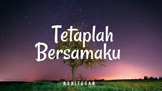 Nobitasan  Tetaplah Bersamaku Lyric [upl. by Haneekas]