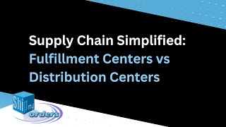 Supply Chain Simplified Fulfillment Centers vs Distribution Centers [upl. by Brittani]