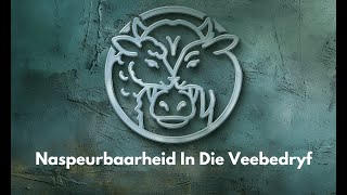 Episode 2 Naspeurbaarheid in die veebedryf Die pad vorentoe [upl. by Eimrej374]