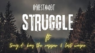 trug  Struggle ft Kay the rapper amp Last wayne Official audio [upl. by Eceerehs]