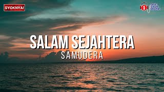 Salam Sejahtera  Samudera  Lirik Video [upl. by Kabob526]