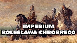 Imperium Bolesława Chrobrego [upl. by Nnylahs]